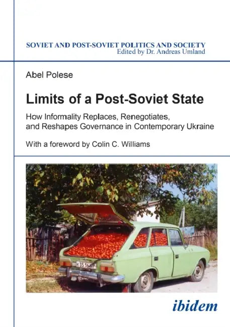 Limits of a Post-Soviet State by Colin Williams, Abel Polese, Andreas Umland