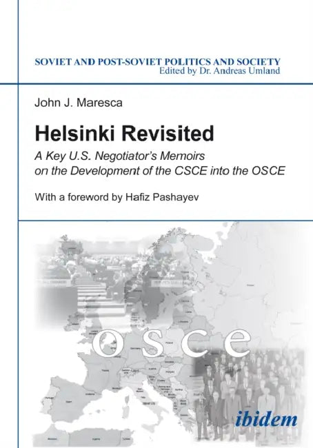 Helsinki Revisited by John J. Maresca, Andreas Umland, Hafiz Pashayev