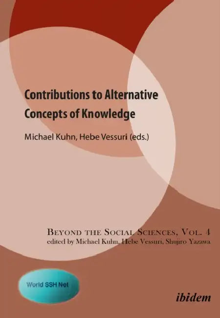 Contributions to Alternative Concepts of Knowledge by Hebe Vessuri, Juan Pablo Vázquez, Michael Kuhn