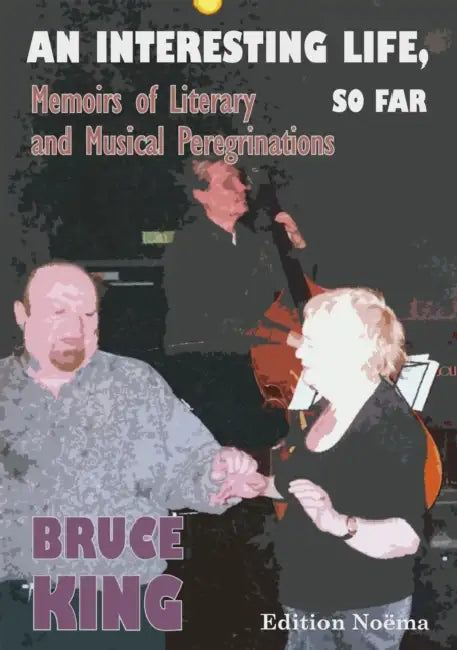 An Interesting Life, So Far by Bruce King
