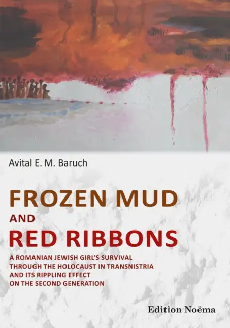 Frozen Mud and Red Ribbons by Avital Baruch