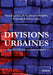 Divisions urbaines. Représentations, mémoires, réalités by Irene Cagneau, Pierre-Jacques Olagnier, Stephanie Schwerter