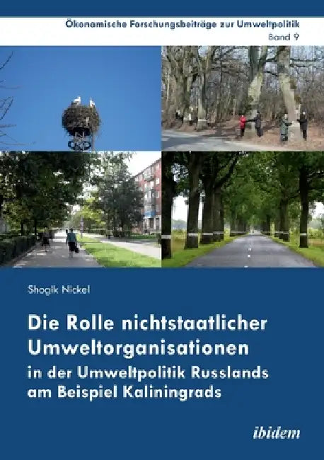 Die Rolle nichtstaatlicher Umweltorganisationen in der Umweltpolitik Russlands am Beispiel Kaliningrads by Shogik Nickel, Rainer Marggraf, Jörg Cortekar