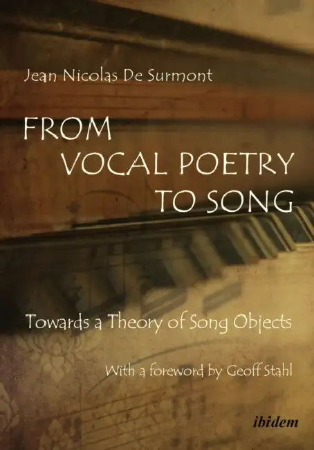 From Vocal Poetry to Song by Jean Nicolas de Surmont, Anastasija Ropa, Geoff Stahl