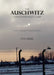 The Auschwitz Concentration Camp. History, Biographies, Remembrance by Chris Webb, Cameron Munro