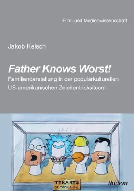 Father Knows Worst! by Jakob Kelsch, Irmbert Schenk, Hans Jürgen Wulff