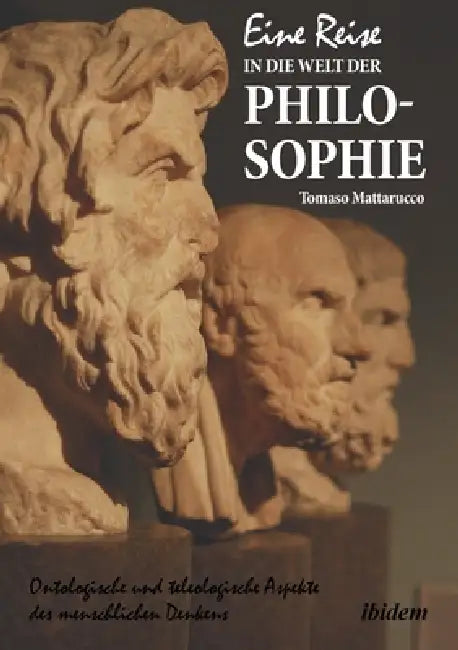 Eine Reise in die Welt der Philosophie by Tomaso Mattarucco