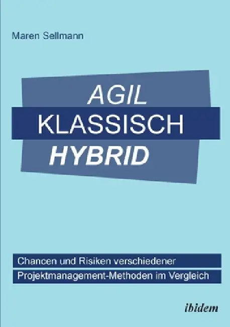 Agil, klassisch, hybrid by Maren Sellmann