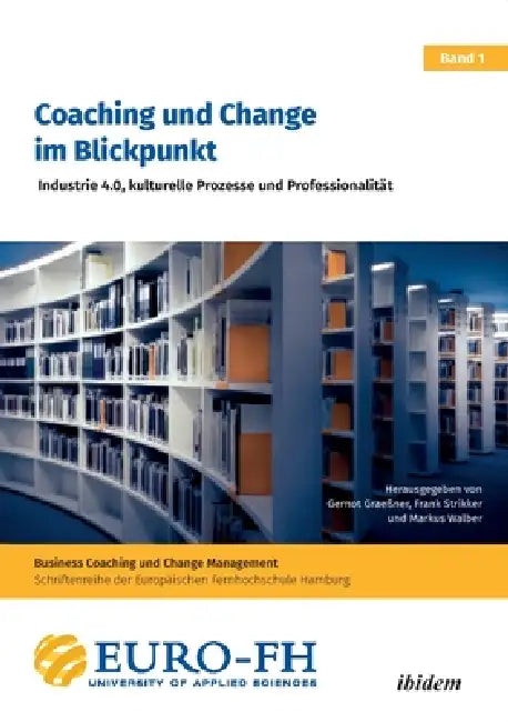 Coaching und Change im Blickpunkt by Markus Walber, Frank Strikker, Gernot Graeßner