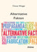Alternative Fakten - Was darf ich noch glauben? by Tilman Weigel