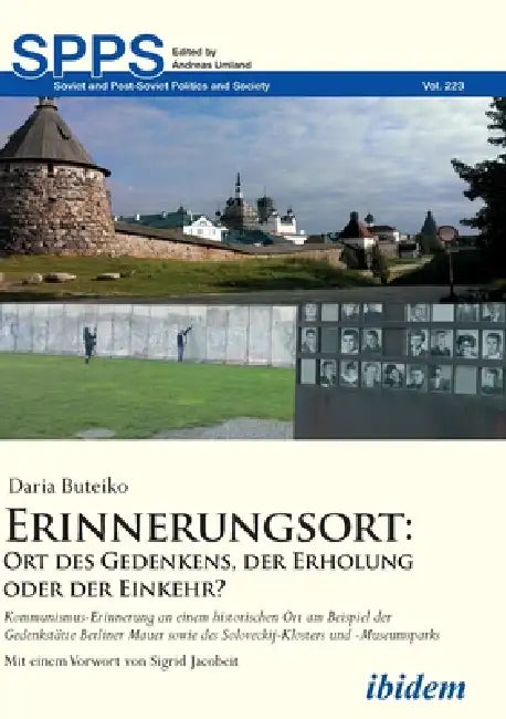 Erinnerungsort: Ort des Gedenkens, der Erholung oder der Einkehr? by Daria Buteiko, Andreas Umland, Sigrid Jacobeit
