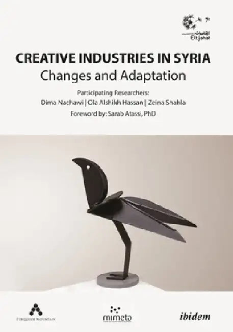 Creative Industries in Syria: Changes and Adaptation by Culture, Ettijahat -. Independent