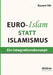 Euro-Islam statt Islamismus by Bassam Tibi