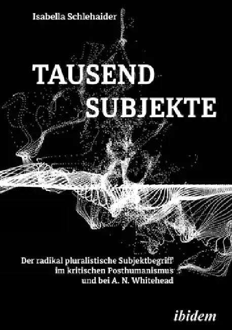 Tausend Subjekte by Isabella Schlehaider