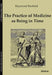 The Practice of Medicine as Being in Time by Raymond C. Barfield