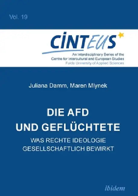 Die AfD und Geflüchtete by Maren Mlynek, Juliana Damm, Gudrun Hentges