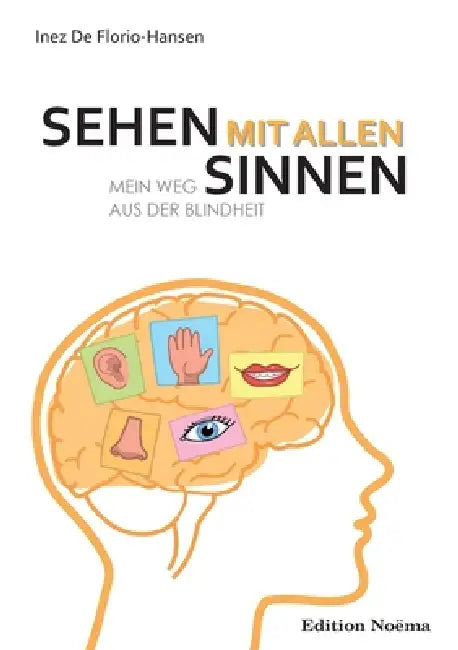 Sehen mit allen Sinnen by Inez De Florio-Hansen