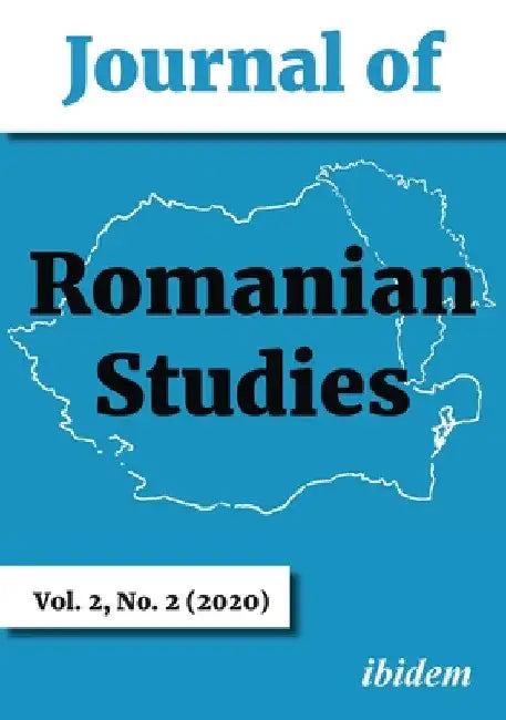 Journal of Romanian Studies: Volume 2, No. 2 (2020) by Diane Vancea