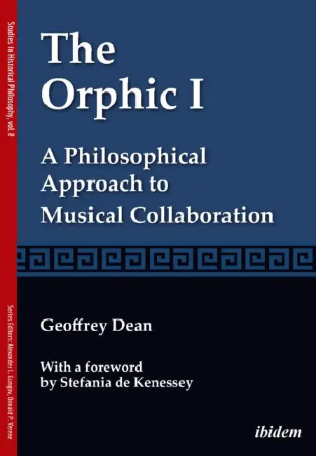 The Orphic I: A Philosophical Approach to Musical Collaboration by Geoffrey Dean