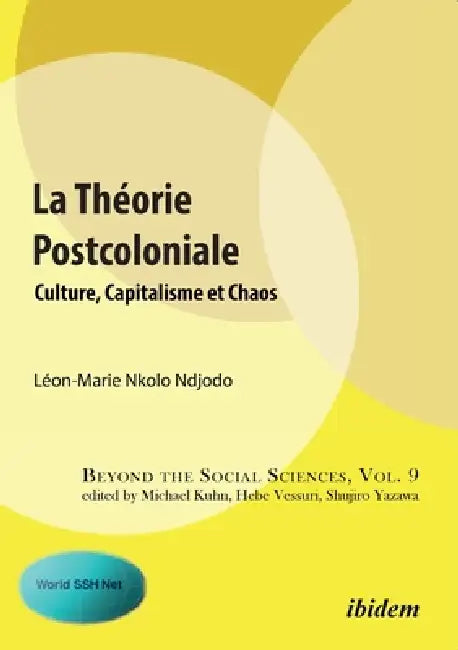 La Théorie Postcoloniale by Leon-Marie Nkolo Ndjodo, Hebe Vessuri, Michael Kuhn