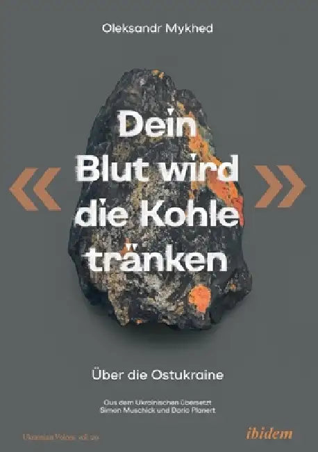 "Dein Blut wird die Kohle tränken" by Oleksandr Mykhed, Andreas Umland, Simon Sven Muschick