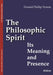 The Philosophic Spirit: Its Meaning and Presence by Donald Phillip Verene