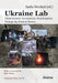 Ukraine Lab: Global Security, Environment, and Disinformation Through the Prism of Ukraine by Sasha Dovzhyk, Rory Finnin, Olesya Khromeychuk