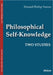 Philosophical Self-Knowledge: Two Studies by Donald Philip Verene