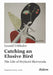 Catching an Elusive Bird: The Life of Hryhorii Skovoroda by Leonid Ushkalov