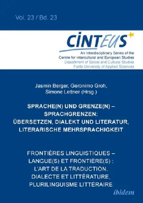 Sprache(n) und Grenze(n) - Sprachgrenzen: Übersetzen, Dialekt und Literatur, literarische Mehrsprachigkeit // Frontières linguistiques - langue(s) et by Jasmin Berger, Geronimo Groh, Simone Lettner