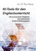 KI-Tools für den Englischunterricht: Ein praxisnaher Ratgeber mit zahlreichen Unterrichtsbeispielen by Inez De Florio-Hansen