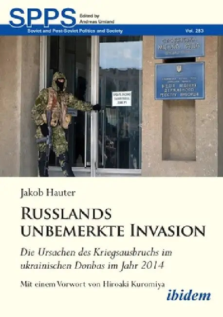 Russlands unbemerkte Invasion by Jakob Hauter, Andreas Umland, Hiroaki Kuromiya