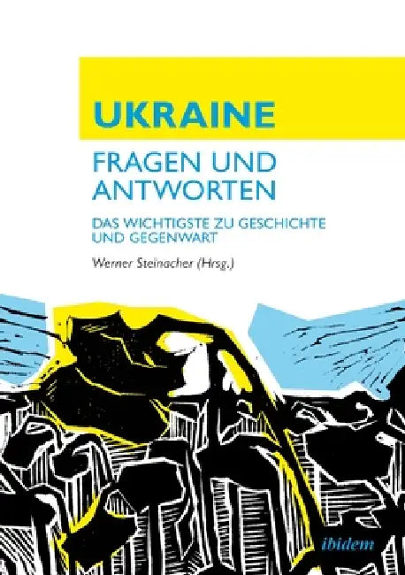 Ukraine: Fragen - Antworten by Werner Steinacher, Roswitha Fitzka-Puchberger, Thomas Reininger