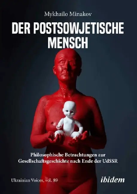 Der postsowjetische Mensch by Mykhailo Minakov, Andreas Umland, Hermann Haushahn