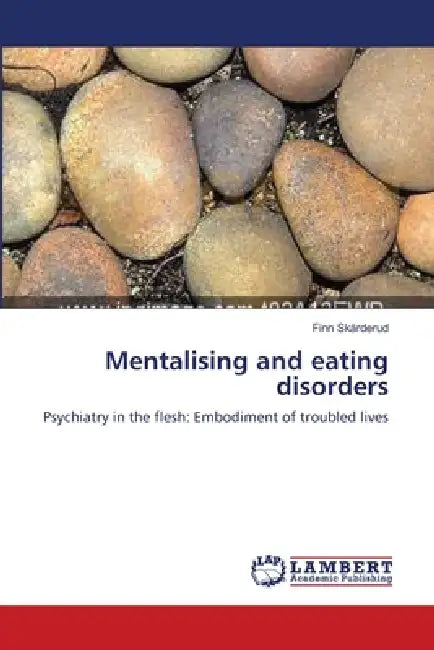 Mentalising and eating disorders by Finn Skårderud
