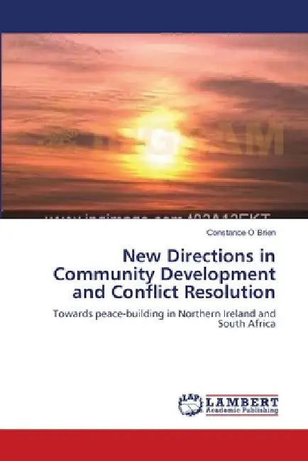 New Directions in Community Development and Conflict Resolution by Constance O´brien