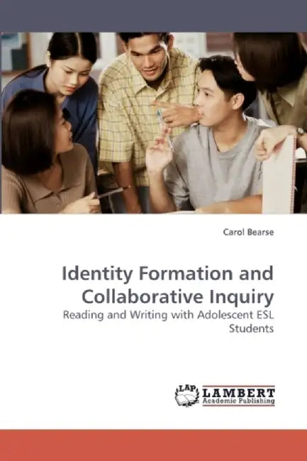 Identity Formation and Collaborative Inquiry by Carol Bearse
