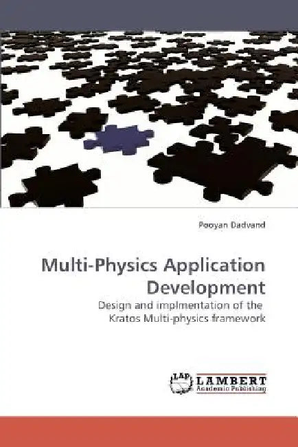 Multi-Physics Application Development by Pooyan Dadvand