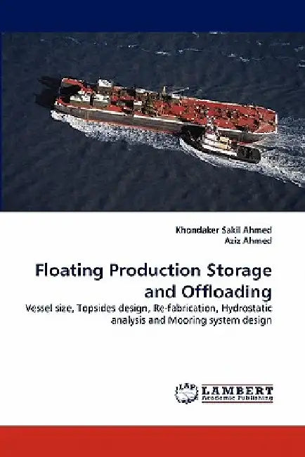 Floating Production Storage and Offloading by Khondaker Sakil Ahmed