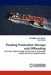 Floating Production Storage and Offloading by Khondaker Sakil Ahmed
