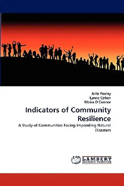 Indicators of Community Resilience by Julie Pooley, Lynne Cohen, Moira O'Connor