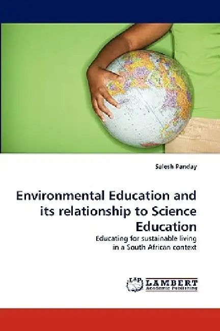 Environmental Education and Its Relationship to Science Education by Salesh Panday