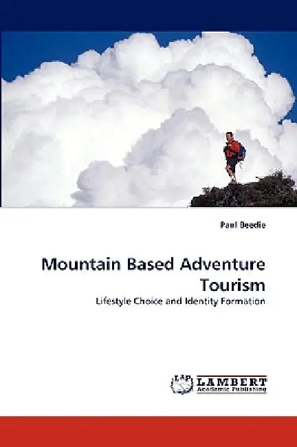 Mountain Based Adventure Tourism by Paul Beedie
