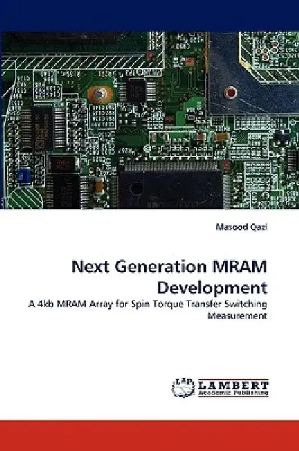 Next Generation MRAM Development by Masood Qazi