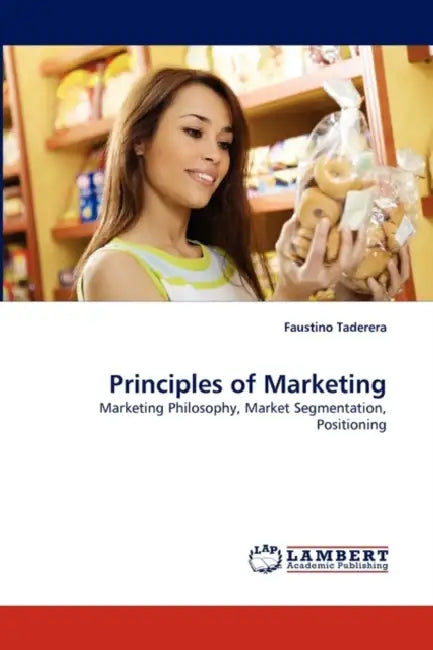 Principles of Marketing by Faustino Taderera