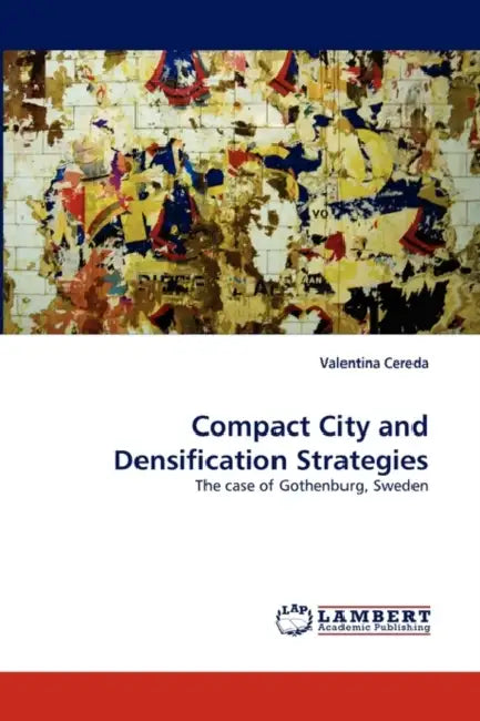 Compact City and Densification Strategies by Valentina Cereda