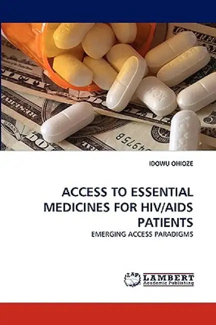 Access To Essential Medicines For Hiv Aids Patients by Ohioze, Idowu