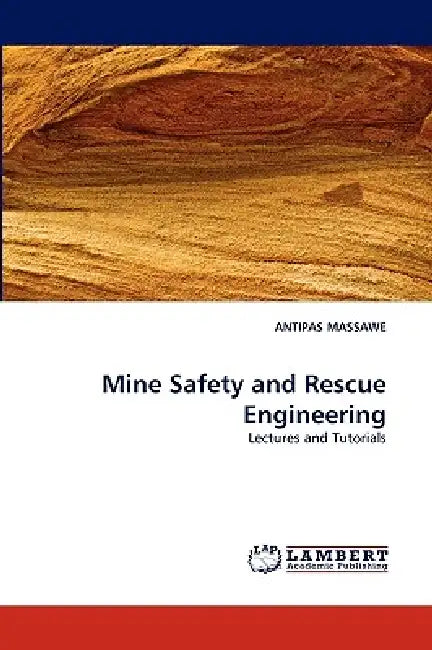 Mine Safety and Rescue Engineering by Antipas Massawe