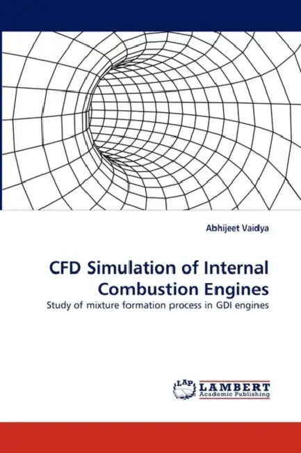 Cfd Simulation of Internal Combustion Engines by Abhijeet Vaidya