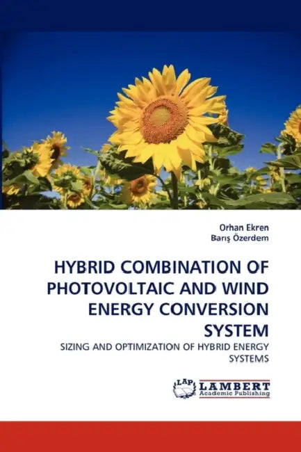 Hybrid Combination of Photovoltaic and Wind Energy Conversion System by Orhan Ekren, Bar Zerdem, Bar Ozerdem